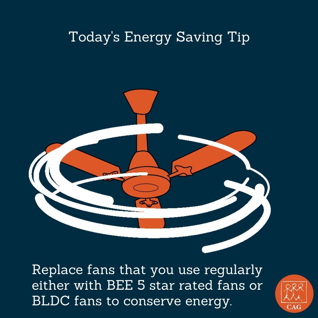 Energy Saving Tips Switch to BLDC fans CAG